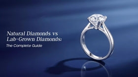Natural Diamonds vs Lab-Grown Diamonds: The Complete Guide