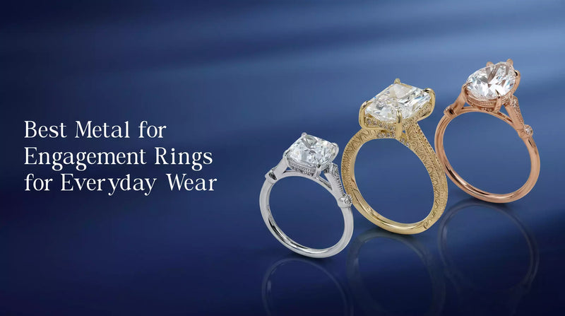 Best Metal for Engagement Rings for Everyday Wear