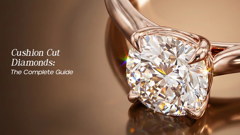 Cushion Cut Diamonds: The Complete Guide