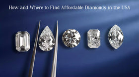 How and Where to Find Affordable Diamonds in the USA