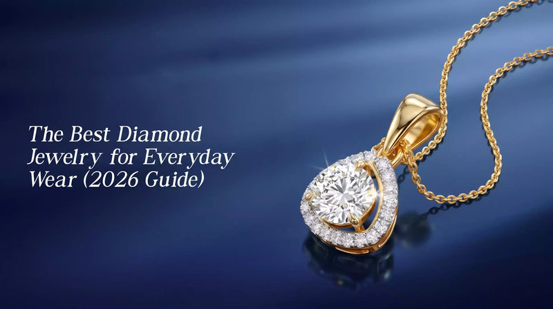 The Best Diamond Jewelry for Everyday Wear (2026 Guide)