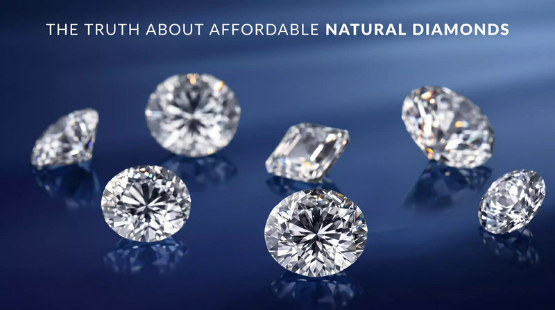 The Truth About Affordable Natural Diamonds